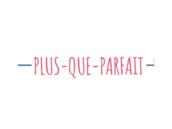 french plus que parfait practice french plus que parfait practice