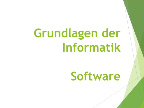 Grundlagen der Informatik: Software